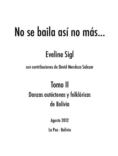 خرید و دانلود نسخه کامل کتاب No se baila así no más … Tomo II: Danzas autóctonas y folklóricas de Bolivia_68ddc87ba58bf.jpeg خرید و دانلود نسخه کامل کتاب No se baila así no más … Tomo II: Danzas autóctonas y folklóricas de Bolivia