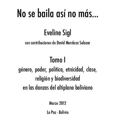 خرید و دانلود نسخه کامل کتاب No se baila así no más…Tomo I: Género, poder, política, etnicidad, clase, religión y biodiversidad en las danzas del altiplano boliviano