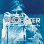 خرید و دانلود نسخه کامل کتاب #NoFilter: Get Creative with Photography
