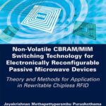 خرید و دانلود نسخه کامل کتاب Non-Volatile CBRAM/MIM Switching Technology for Electronically Reconfigurable Passive Microwave Devices