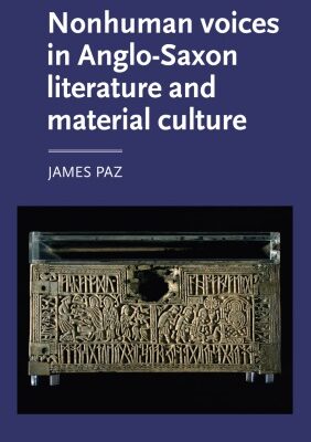 خرید و دانلود نسخه کامل کتاب Nonhuman Voices in Anglo-Saxon Literature and Material Culture