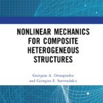 خرید و دانلود نسخه کامل کتاب Nonlinear Mechanics for Composite Heterogeneous Structures