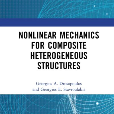 خرید و دانلود نسخه کامل کتاب Nonlinear Mechanics for Composite Heterogeneous Structures