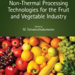 خرید و دانلود نسخه کامل کتاب NonThermal Processing Technologies for the Fruit and Vegetable Industry