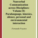 خرید و دانلود نسخه کامل کتاب Nonverbal Communication Across Disciplines: Paralanguage, Kinesics, Silence, Personal and Environmental Interaction v.2