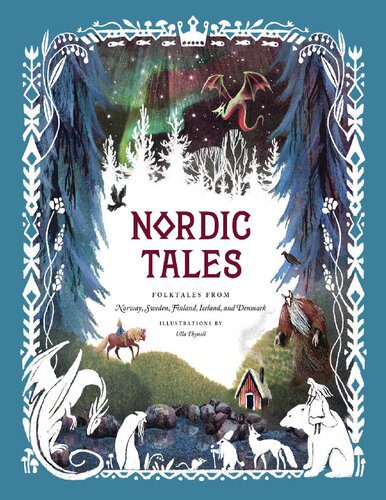 خرید و دانلود نسخه کامل کتاب Nordic Tales: Folktales from Norway, Sweden, Finland, Iceland, and Denmark (Tales of Book 5)_68ee0e02ada8f.jpeg خرید و دانلود نسخه کامل کتاب Nordic Tales: Folktales from Norway, Sweden, Finland, Iceland, and Denmark (Tales of Book 5)