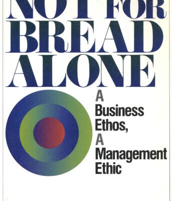 خرید و دانلود نسخه کامل کتاب Not for Bread Alone: A Business Ethos, a Management Ethic