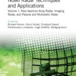 خرید و دانلود نسخه کامل کتاب Novel Radar Techniques and Applications, Volume 1: Real Aperture Array Radar, Imaging Radar, and Passive and Multistatic Radar
