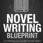 خرید و دانلود نسخه کامل کتاب Novel Writing Blueprint: A storytellers guide to the craft