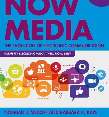 خرید و دانلود نسخه کامل کتاب Now Media: The Evolution of Electronic Communication 4th Gen