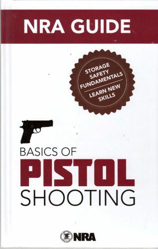خرید و دانلود نسخه کامل کتاب NRA Guide: Basics of Pistol Shooting_68f082ea046b7.jpeg خرید و دانلود نسخه کامل کتاب NRA Guide: Basics of Pistol Shooting