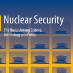 خرید و دانلود نسخه کامل کتاب Nuclear Security: The Nexus Among Science, Technology and Policy