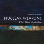 خرید و دانلود نسخه کامل کتاب Nuclear Weapons: A Very Short Introduction (Very Short Introductions)