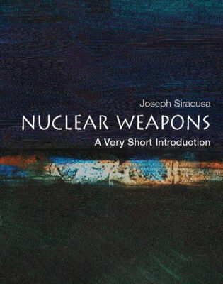 خرید و دانلود نسخه کامل کتاب Nuclear Weapons: A Very Short Introduction (Very Short Introductions)