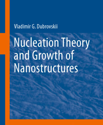خرید و دانلود نسخه کامل کتاب Nucleation Theory and Growth of Nanostructures