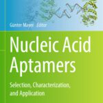 خرید و دانلود نسخه کامل کتاب Nucleic Acid Aptamers: Selection, Characterization, and Application