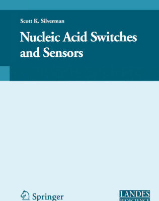 خرید و دانلود نسخه کامل کتاب Nucleic Acid Switches and Sensors (Molecular Biology Intelligence Unit )