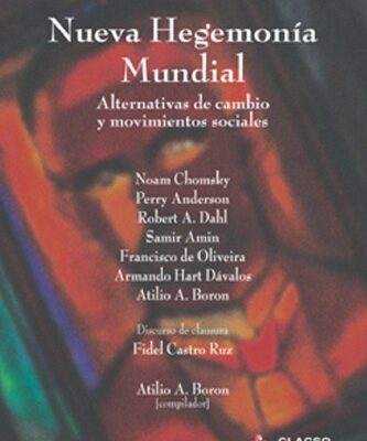 خرید و دانلود نسخه کامل کتاب Nueva Hegemonia Mundial: Alternativas de Cambio y Movimientos Sociales (Coleccion de la Secretaria Ejecutiva de Clacso) (Spanish Edition)