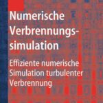 خرید و دانلود نسخه کامل کتاب Numerische Verbrennungssimulation: Effiziente numerische Simulation turbulenter Verbrennung