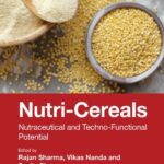 خرید و دانلود نسخه کامل کتاب Nutri-Cereals: Nutraceutical and Techno-Functional Potential
