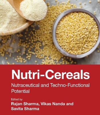 خرید و دانلود نسخه کامل کتاب Nutri-Cereals: Nutraceutical and Techno-Functional Potential