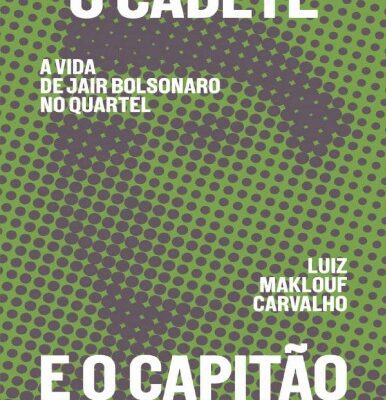 خرید و دانلود نسخه کامل کتاب O cadete e o capitão: a vida de Jair Bolsonaro no quartel