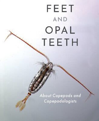 خرید و دانلود نسخه کامل کتاب Oar Feet and Opal Teeth: About Copepods and Copepodologists