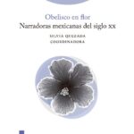 خرید و دانلود نسخه کامل کتاب Obelisco en flor, Narradoras mexicanas del siglo xx