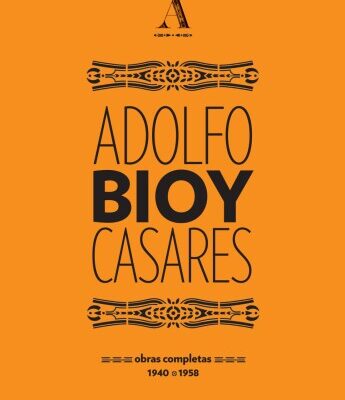 خرید و دانلود نسخه کامل کتاب Obras Completas de Adolfo Bioy Casares: Volume A (1940-1958)