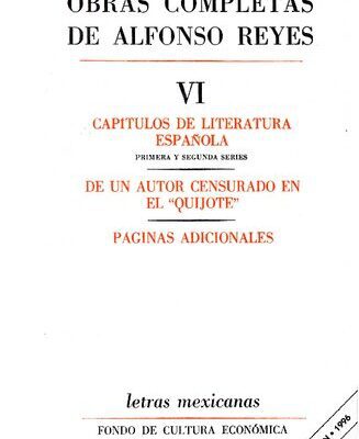 خرید و دانلود نسخه کامل کتاب Obras completas de Alfonso Reyes. Capítulos de literatura española (I  y II series). De un autor censurado en el “Quijote”. Páginas adicionales