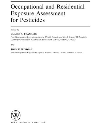 خرید و دانلود نسخه کامل کتاب Occupational and Residential Exposure Assessment for Pesticides (Wiley Series in Agrochemicals & Plant Protection)