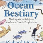 خرید و دانلود نسخه کامل کتاب Ocean Bestiary: Meeting Marine Life from Abalone to Orca to Zooplankton