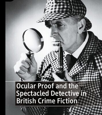 خرید و دانلود نسخه کامل کتاب Ocular Proof and the Spectacled Detective in British Crime Fiction