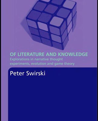 خرید و دانلود نسخه کامل کتاب Of Literature and Knowledge: Explorations in Narrative Thought Experiments, Evolution, and Game Theory