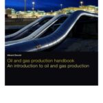 خرید و دانلود نسخه کامل کتاب Oil and Gas Production Handbook: An Introduction to Oil and Gas Production, Second Edition