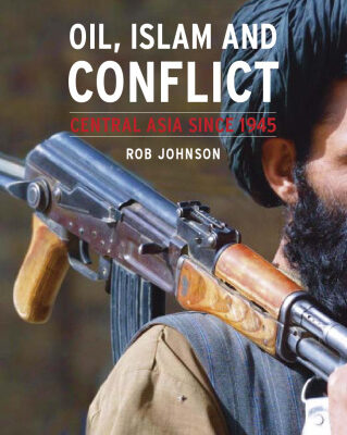خرید و دانلود نسخه کامل کتاب Oil, Islam, and Conflict: Central Asia since 1945 (Reaktion Books – Contemporary Worlds)