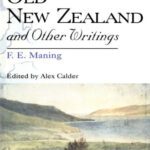 خرید و دانلود نسخه کامل کتاب Old New Zealand and Other Writings (The Literature of Travel, Exploration and Empire)