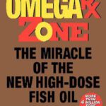 خرید و دانلود نسخه کامل کتاب Omega Rx Zone: The Miracle of the New High-Dose Fish Oil