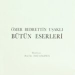 خرید و دانلود نسخه کامل کتاب Ömer Bedrettin Uşaklı, Bütün Eserleri
