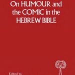 خرید و دانلود نسخه کامل کتاب On Humor and the Comic in the Hebrew Bible (Bible and Literature Series)