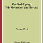 خرید و دانلود نسخه کامل کتاب On Pied-Piping: Wh-Movement and Beyond