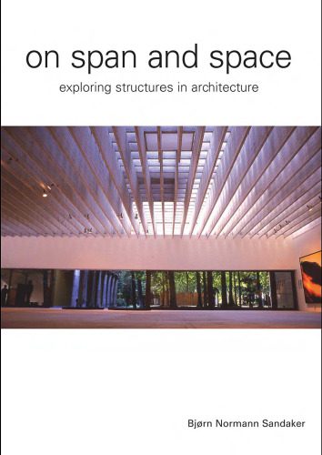 خرید و دانلود نسخه کامل کتاب On Span and Space: Architectural Structures Explored_68eec48470072.jpeg خرید و دانلود نسخه کامل کتاب On Span and Space: Architectural Structures Explored