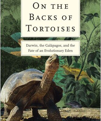 خرید و دانلود نسخه کامل کتاب On the Backs of Tortoises: Darwin, the Galapagos, and the Fate of an Evolutionary Eden
