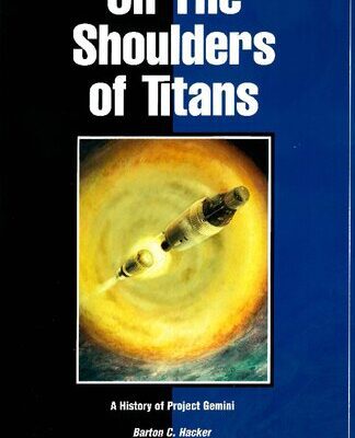 خرید و دانلود نسخه کامل کتاب On The Shoulder Of Titans. A History of Project Gemini