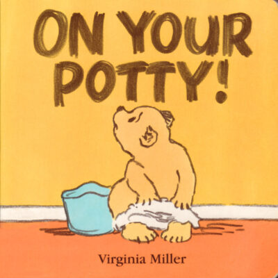 خرید و دانلود نسخه کامل کتاب On Your Potty!