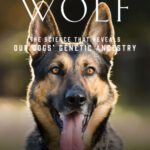 خرید و دانلود نسخه کامل کتاب Once a Wolf: The Science Behind Our Dogs’ Astonishing Genetic Evolution