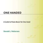 خرید و دانلود نسخه کامل کتاب One Handed: A Guide to Piano Music for One Hand (Music Reference Collection)