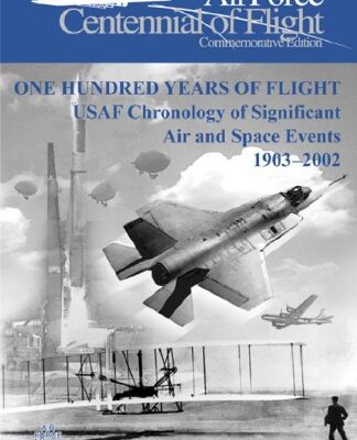 خرید و دانلود نسخه کامل کتاب One Hundred Years of Flight: USAF Chronology of Significant Air and Space Events 1903–2002