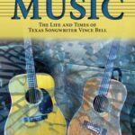 خرید و دانلود نسخه کامل کتاب One Man’s Music: The Life and Times of Texas Songwriter Vince Bell (North Texas Lives of Musician Series)