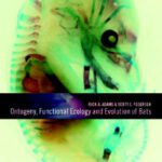 خرید و دانلود نسخه کامل کتاب Ontogeny, Functional Ecology, and Evolution of Bats